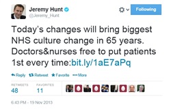 Jeremy Hunt Tweet: Today's changes will bring biggest NHS culture change in 65 years. Doctors & nurses free to put patients 1st every time