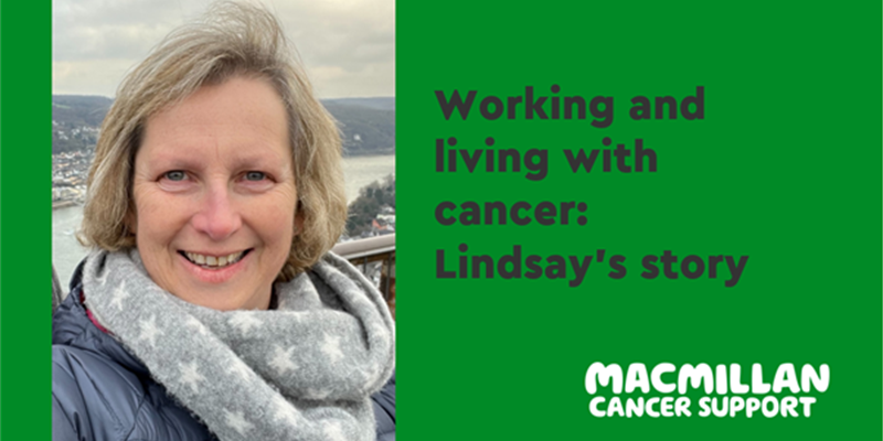 Working and living with cancer- Lindsay’s story