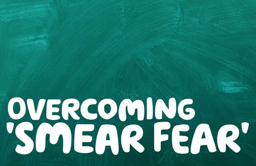 A green painted backgroud with the words 'Overcoming smear fear' written in white text 