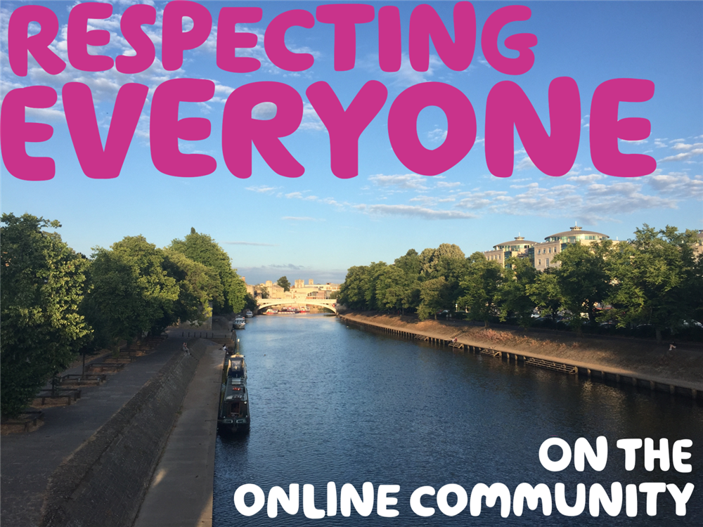 "Respecting everyone on the Online Community" over a picture of a river lined with trees, and a bridge in the distance