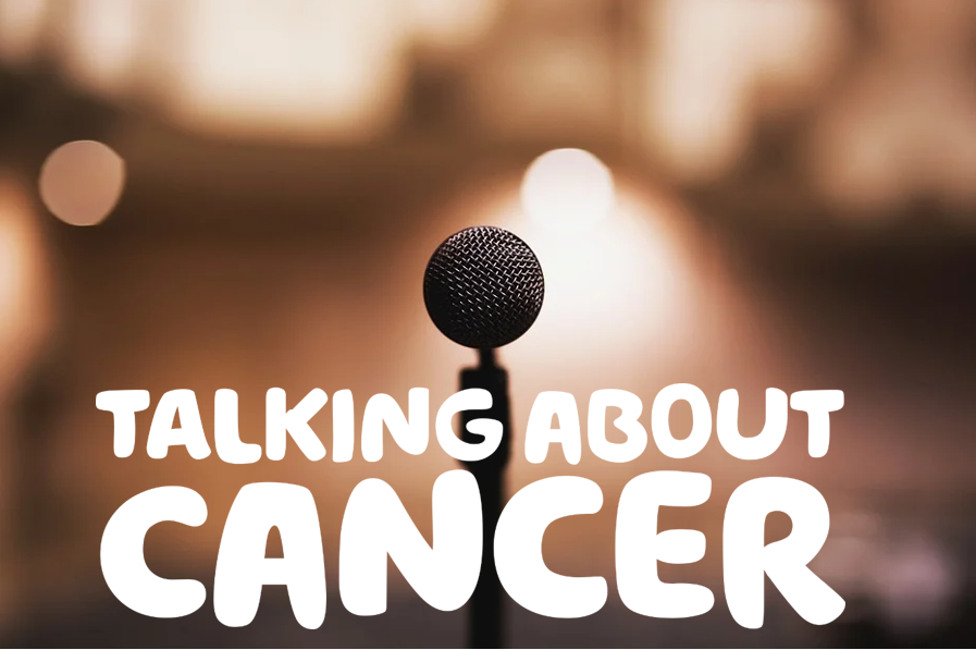  "Talking about cancer" written over a picture of a microphone and twinkling lights in the background
