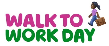 An image containg a cartoon person walking and the words Walk to Work Day