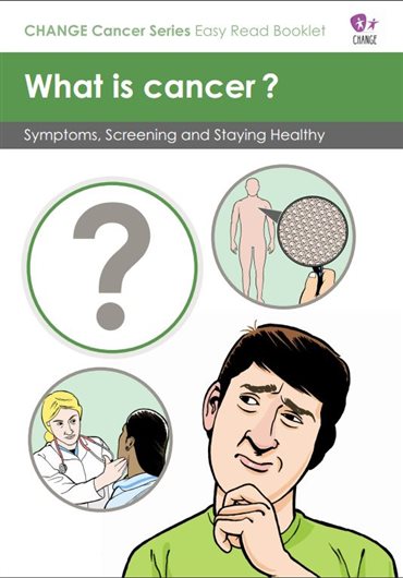 This image shows the front cover of our easy read booklet What is cancer?