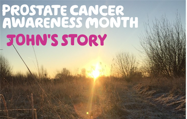 'Prostate cancer awareness Month - John's story' written over a photograph of a wintery field at sunset.