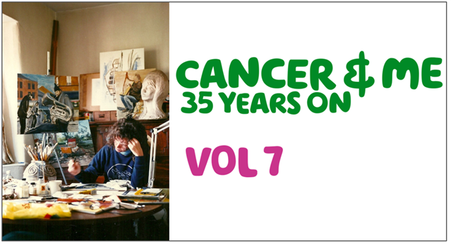 Cancer & me 35 years on written in big letters next to a photo of Willo painting surrounded by her art.
