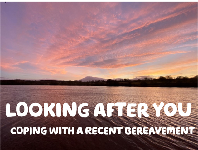 'Looking after you, coping with a recent bereavement' written in white text over a photograph of a lake at sunset.