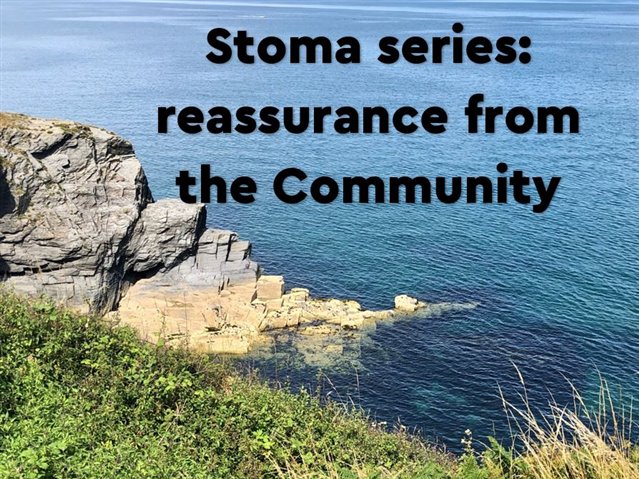 Stoma series, reassurance from the Community written over a picture of the blue sea