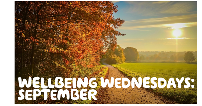  "Wellbeing Wednesdays: September" written over a picture of a country lane in autumn