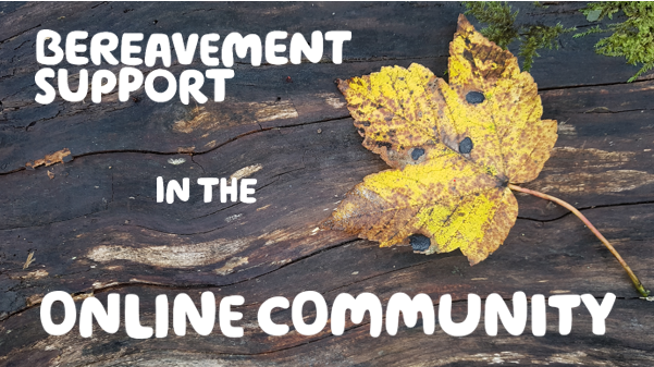 'Bereavement Support in the Online Community' written in white over an image of an autumn leaf on a wooden log